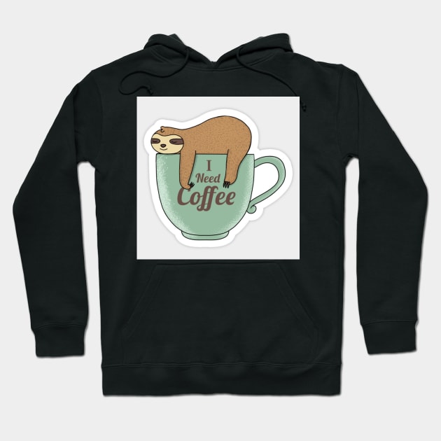 all i need is coffee Hoodie by Yourguidetravel